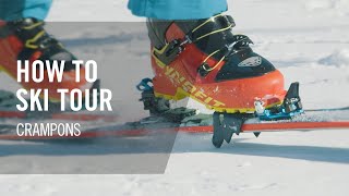 How to Ski Tour  6 Crampons  Tutorial  DYNAFIT [upl. by Idonna795]