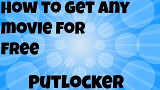 How To Get Any Movie Free  PutLocker [upl. by Cornela]