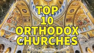 10 Most Beautiful Orthodox Churches [upl. by Hunsinger]