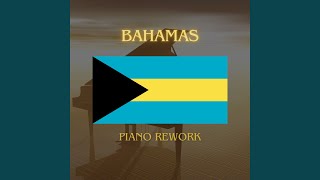 Bahamas National Anthem Piano Rework [upl. by Daniela808]