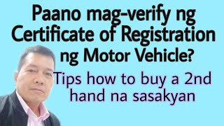 Paano magverify ng Certificate of Registration ng Motor Vehicle  Tips how to buy a 2nd hand car [upl. by Pollyanna]