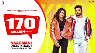 NAAGMANI  KHAN BHAINI  Gurlej Akhtar  Latest Punjabi Songs 2019  ST Studio  COIN DIGITAL [upl. by Ateiram]