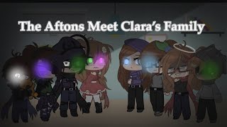 The Aftons Meets Clara’s Family  Fnaf  Read Desc again [upl. by Wichern]