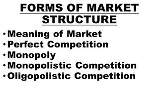 🛑Forms of Market Structure  Perfect Competition Monopoly Monopolistic and Oligopolistic Market [upl. by Schonfield]