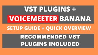 How To Use VST Plugins With Voicemeeter Banana [upl. by Nehepts]