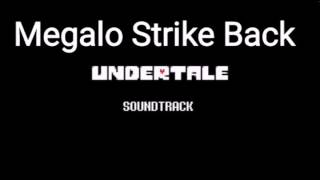 Undertale Soundtrack  Megalo Strike Back [upl. by Nnyla508]