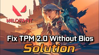 Fix Valorant TPM 20 Windows 11 Without BIOS  Tutorial [upl. by Ynos]