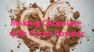 Making Chocolate with Cocoa Powder [upl. by Casar]