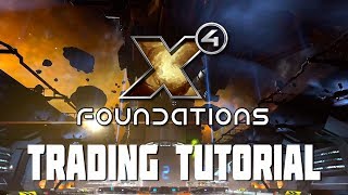 X4 Foundations  Getting Started Trading Tutorial [upl. by Woods272]