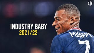 Kylian Mbappé ► Industry Baby  Lil Nas X ● Skills amp Goals 202122  HD [upl. by Auahsoj]