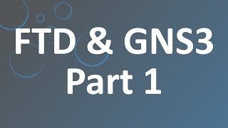 Cisco FTD GNS3 Part1 [upl. by Wyly]