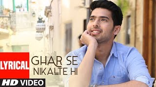 Ghar Se Nikalte Hi Video Song With Lyrics  Amaal Mallik Feat Armaan Malik  Bhushan Kumar  Angel [upl. by Zeitler]