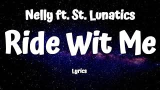 Nelly  Ride Wit Me Lyrics DIRTY [upl. by Fineberg458]