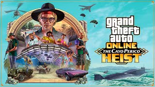 GTA Online The Cayo Perico Heist [upl. by Clabo]