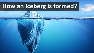 How an Iceberg is formed [upl. by Yonah]