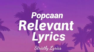 Popcaan  Relevant Lyrics  Strictly Lyrics [upl. by Ahsinal897]