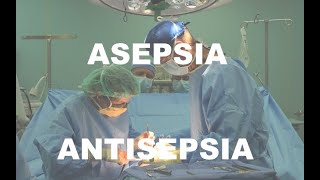 Asepsia  Antisepsia [upl. by Ecnedurp]