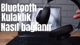 Bluetooth Kulaklık Bilgisayara Nasıl Bağlanır [upl. by Attelrak]