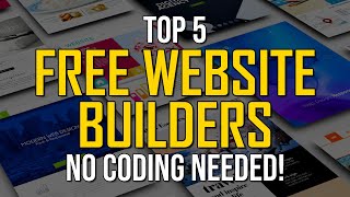 Top 5 Best FREE Website Builders  NO CODING REQUIRED [upl. by Gmur]