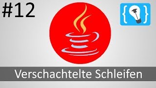 Java Tutorial Deutsch German 1224  Verschachtelte Schleifen [upl. by Waldack]