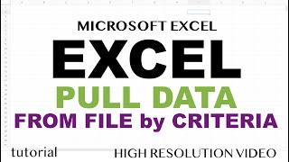 Excel  How to Pull Data from Another File Based on Criteria [upl. by Bahr]