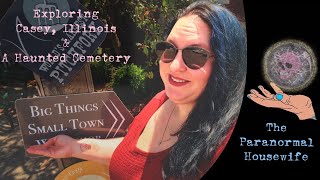 Exploring Casey Illinois and A Haunted Cemetery [upl. by Kidd]