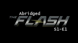 Abridged Flash  S1E1 [upl. by Charissa]