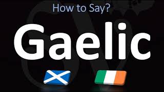 How to Pronounce Gaelic CORRECTLY  Irish VS Scottish [upl. by Eboh]