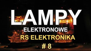 Lampy elektronowe  RS Elektronika  8 [upl. by Tteraj]