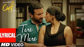 CHEF Tere Mere With Lyrics  Saif Ali Khan  Amaal Mallik feat Armaan Malik  TSeries [upl. by Alrahc373]