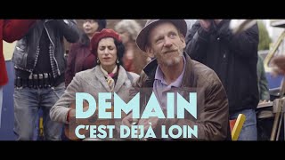 Demain cest déjà loin full version [upl. by Rheims564]