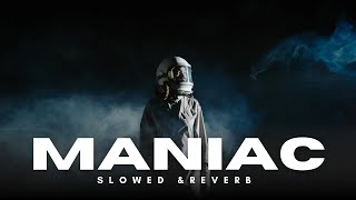 MANIAC  slowed amp reverb [upl. by Ramat]