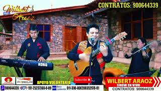 WILBERT ARAOZ Y ORQUESTA  MIX HUAYNOS JARANEROS AUTOR DR EN VIVO CONCIERTO VIRTUAL 👏💃🕺🎼 [upl. by Aronel]