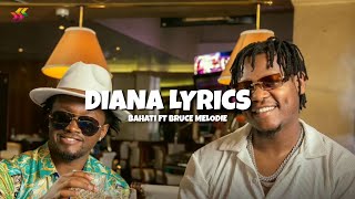 BAHATI amp BRUCE MELODIE  DIANA Official Lyrics [upl. by Brant]