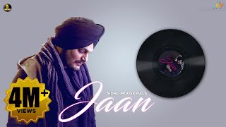 Jaan  Sidhu Moose Wala Official Song Punjabi Songs 2018  Jatt Life Studios [upl. by Lalo798]