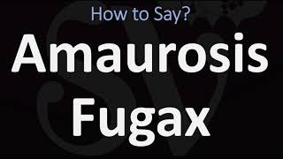 How to Pronounce Amaurosis Fugax CORRECTLY [upl. by Alvera]