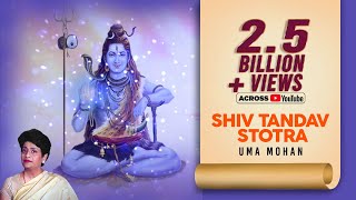 Shiv Tandav Stotram  Shiva Song  Uma Mohan  Divine Chants Of Shiva [upl. by Hanae]