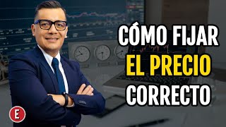 Cómo Fijar el Precio Correcto [upl. by Emrich]