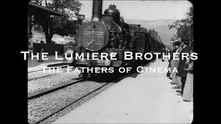 The Lumiere Brothers  The Fathers of Cinema [upl. by Aneel]