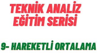 Teknik Analiz Eğitimi  9 Hareketli Ortalamalar  Moving Average [upl. by Welbie275]