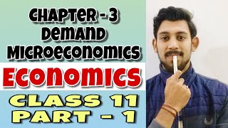 Demand  Microeconomics  chapter 3  Class 11  part 1 [upl. by Aniri]