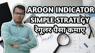 Aroon Indicator Strategy For Regular Profit [upl. by Rox951]