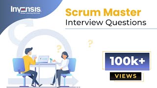 Scrum Master Interview Questions amp Answers  Scrum Master Interview Preparation  Invensis Learning [upl. by Glassman144]