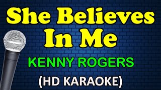 SHE BELIEVES IN ME  Kenny Rogers HD Karaoke [upl. by Bobbette]