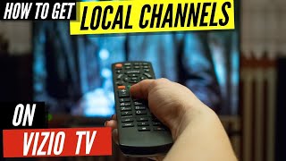 How To Get Local Channels on Vizio TV [upl. by Helms]