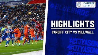 HIGHLIGHTS  CARDIFF CITY vs MILLWALL [upl. by Iruy427]