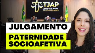 JULGAMENTO PATERNIDADE SOCIOAFETIVA [upl. by Nosned]