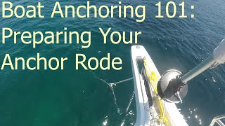 Boat Anchoring 101 Preparing Your Anchor Rode  Ep 30 [upl. by Robbi]