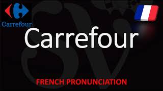 How to Pronounce Carrefour French Pronunciation amp Translation Supermarket [upl. by Zetrom255]