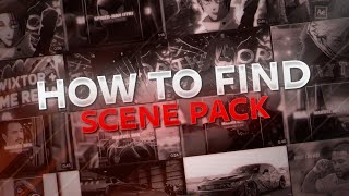 HOW TO FIND SCENEPACKS FOR EDITS [upl. by Fran]